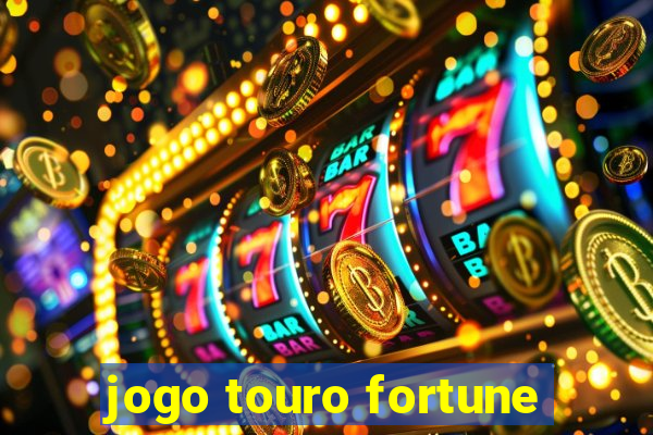 jogo touro fortune